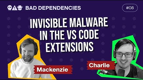 The OpenVSX Supply Chain Attack: Invisible Malware in VS Code - Bad Dependencies Podcast
