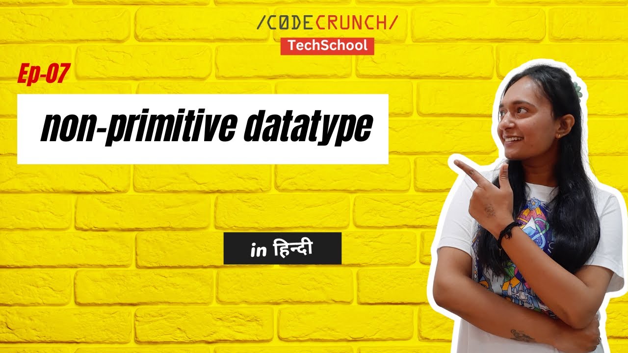 #7 Non-primitive datatype | Javascript in हिन्दी - YouTube