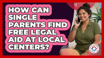How Can Single Parents Find Free Legal Aid At Local Centers? - Single Parent Support Hub