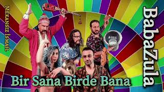 Babazula - Bir Sana Birde Bana