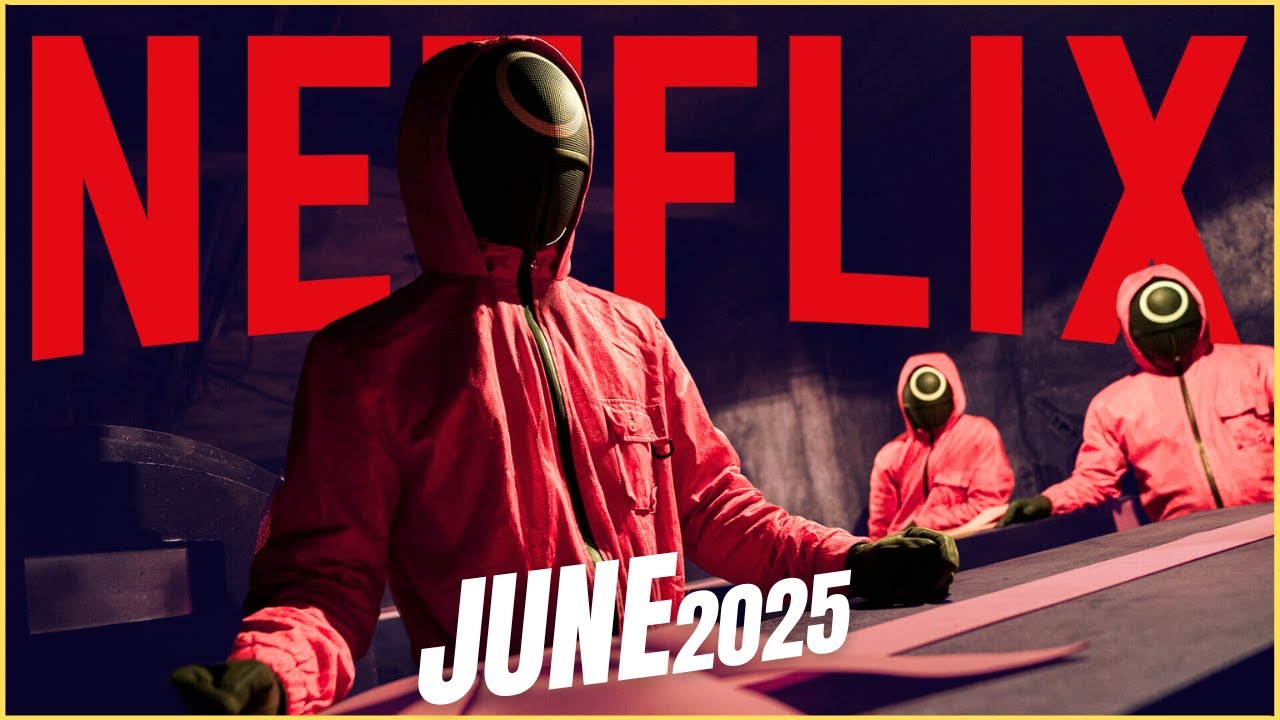 Netflix June 2025: All the Hottest New Releases You Need To Watch ...