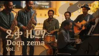 Doqa Zema vol.1 – Ethiopian Instrumental & Classical Sounds (ዶቃ ቁጥር-1 ) #ethiopianmusic