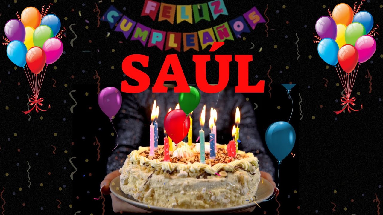 Saul Letras SAÚL Las Mañanitas con Tu Nombre - YouTube