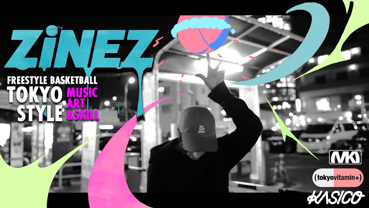 Freestyle Basketball / Freestyle Basketball x Art x Music - Tokyo Style by ZiNEZ -