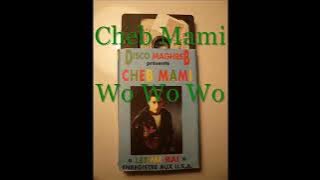 Cheb Mami- Wo Wo Wo