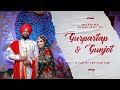 Gurpartap &amp; Gunjot | Best Sikh Wedding Highlight | Dreams Unfold | Prem Dhillon | Pro Cine Hub