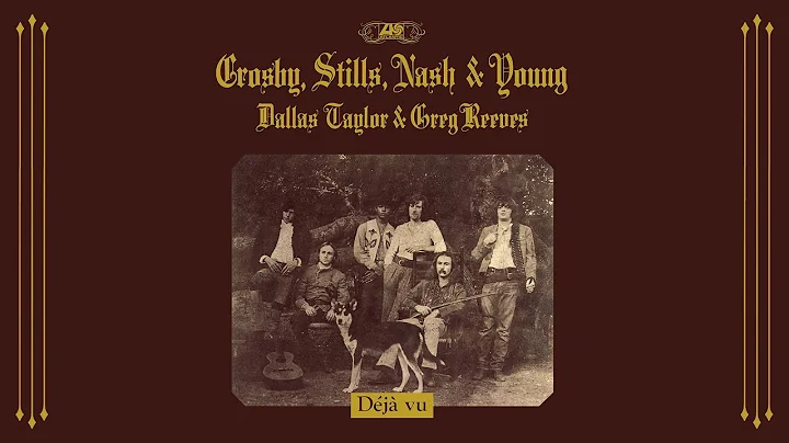 Crosby, Stills, Nash, & Young - Déjà Vu (Full Album) [Official Video]