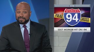 IDOT worker hit on I-94