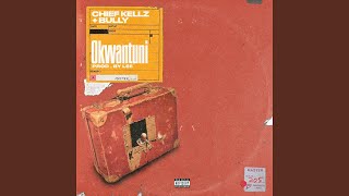 Okwantuni (feat. Bully) (feat. Bully) - Chief Kellz