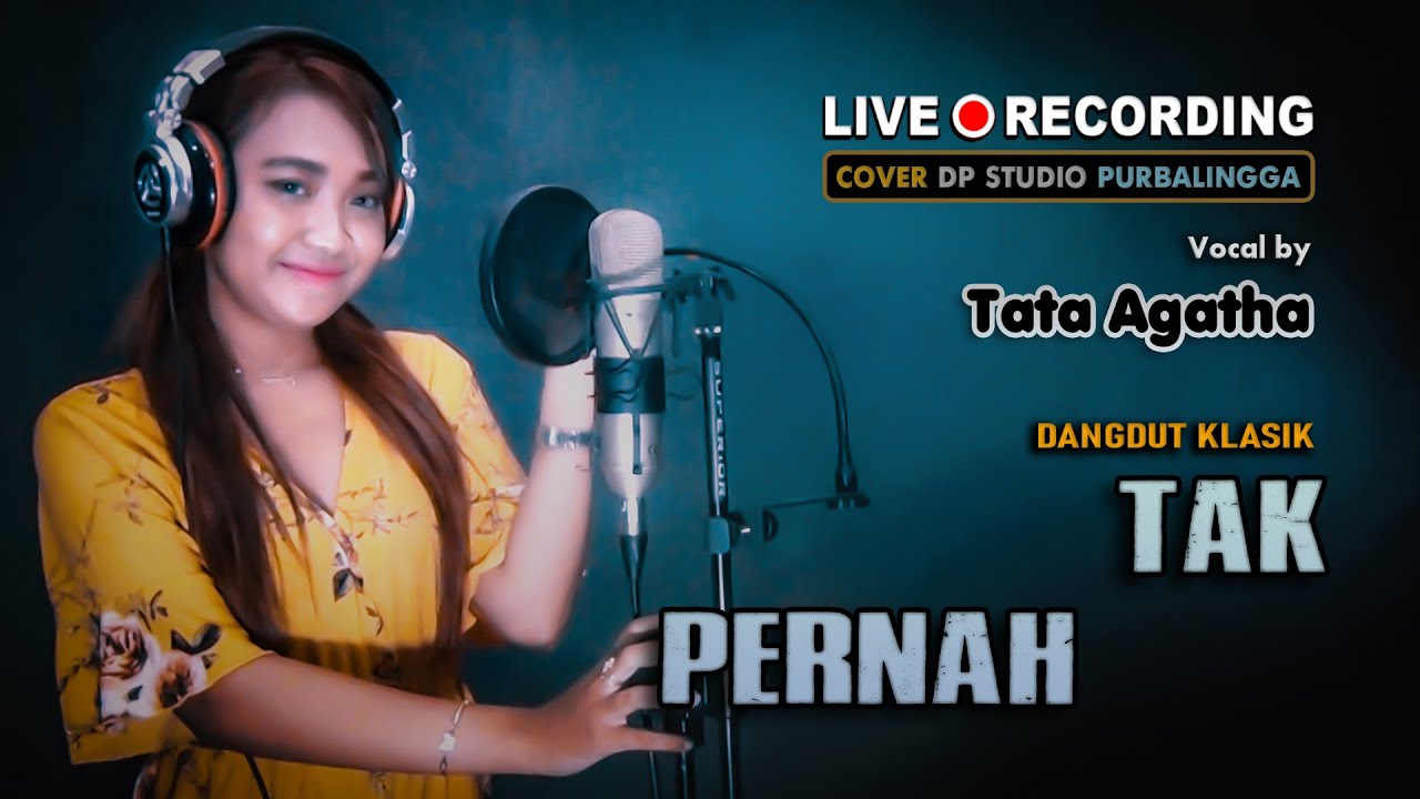 TAK PERNAH - Tata Agatha [COVER] Lagu Dangdut Klasik Lawas Musik Terbaru