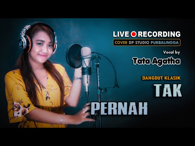 TAK PERNAH - Tata Agatha [COVER] Lagu Dangdut Klasik Lawas Musik Terbaru class=