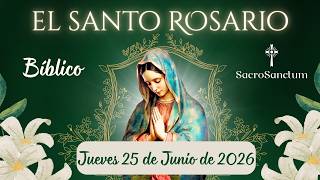 El Santo Rosario Bíblico de Hoy Jueves 25 de Junio de 2026 | Misterios Luminosos