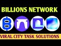 Billions Network Viral City Task Problem & Solution | Billions Network Update | Farcaster App
