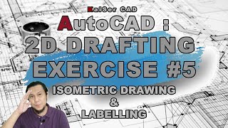 AA29 | AutoCAD : 2D Drafting Exercise #5 (Isometric Drawing & Labelling)