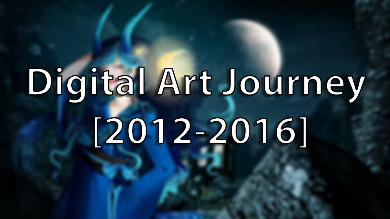 My digital art journey [2012-2016] - YouTube