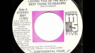 Continental Four - Loving You Is The Next Best Thing To Heaven