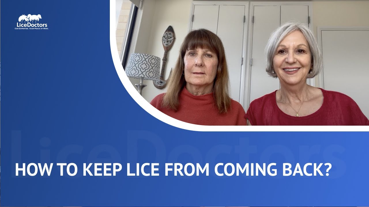 How to Keep Lice From Coming Back | LiceDoctors