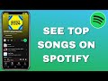 How To See Spotify Top Songs