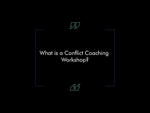 What Is A Conflict Coaching Workshop?