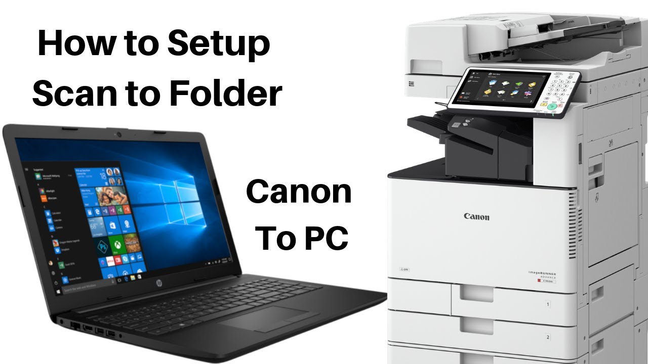 How To Setup Scan To Folder Canon Copier To Pc Youtube