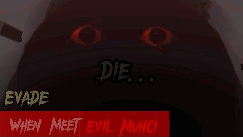 Roblox | Evade | When Meet Evil Munci