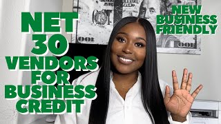 NET 30 VENDORS TO BUILD BUSINESS CREDIT FAST | NEW BUSINESS FRIENDLY