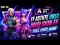 MOD SKIN FF | CÁCH CÀI FF ASTUTE OB53 CHO ANDROID, VÀO ĐƯỢC TRẬN, THẤY ĐƯỢC ĐỒ