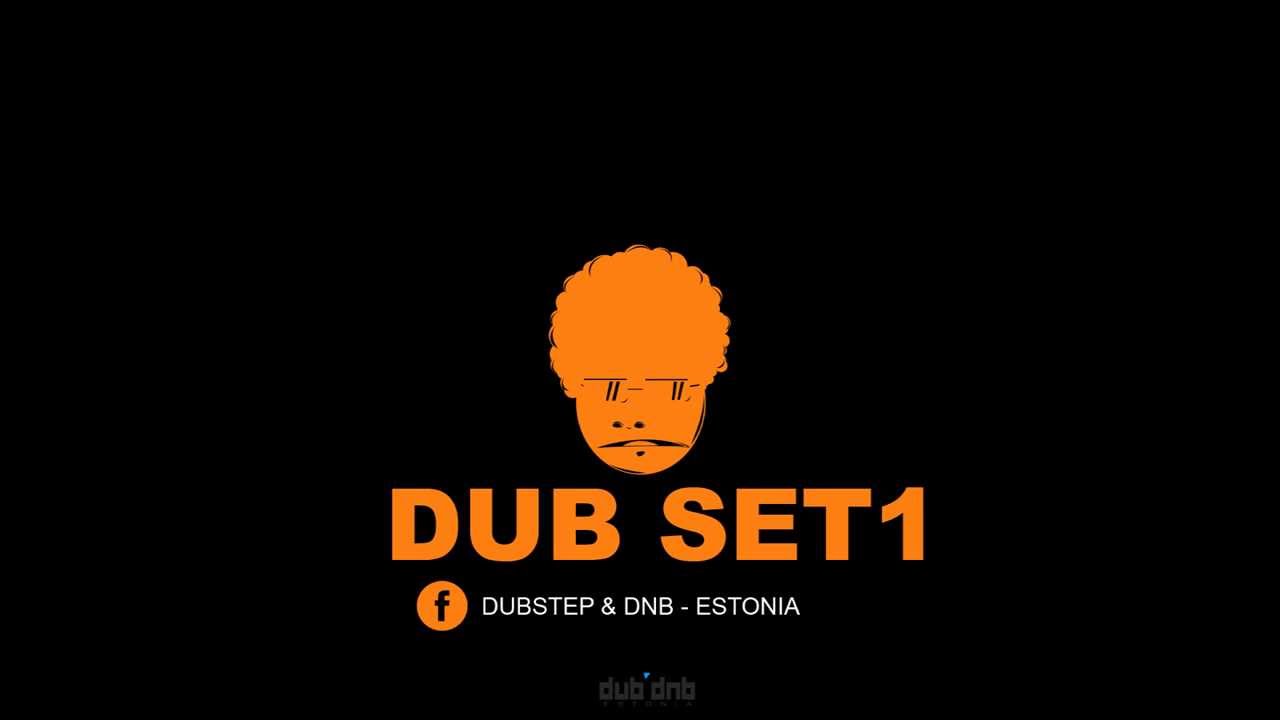 Dubstep & Dnb - Estonia | DUB SET1