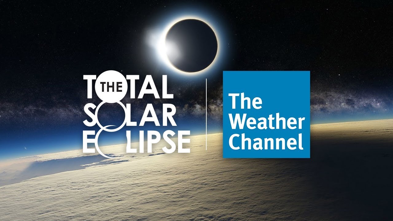 The Weather Channel's Total Solar Eclipse Coverage - YouTube