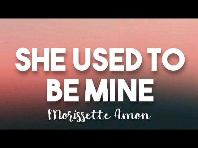 She Used To Be Mine - Morissette Amon (Lyrics) class=