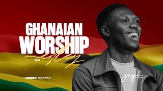 Jay Arthur - Ghanaian Worship Medley 2.0