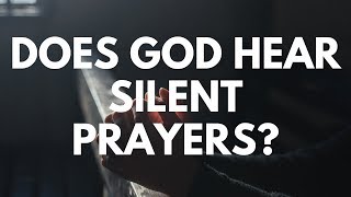 Does God Hear Silent Prayers? - Your Questions, Honest Answers Profile