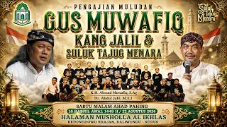 🔴LIVE PENGAJIAN MAULUDAN BERSAMA GUS MUWAFIQ, KANG JALIL & SULUK TAJUG MENARA :: MUSHOLLA AL IKHLAS