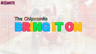 Bring It On | The Chipmunks | LYRICS @jeanettemiller07