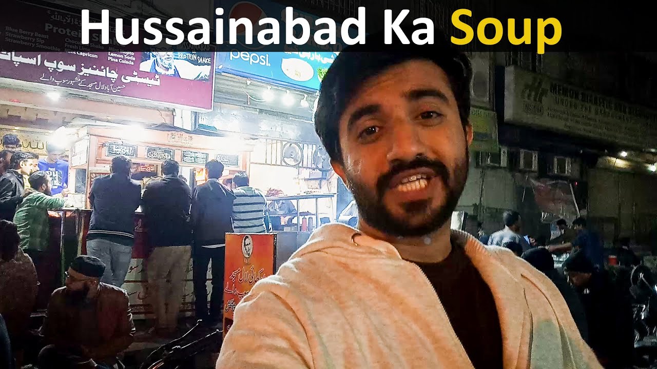 Hussainabad Ka Soup | Karachiites & Karachi Food Street | Yasir Malik