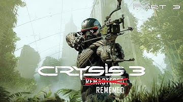 Crysis 3 Remastered Walkthrough - Root Of All Evil - All Collectibles - With Commentary