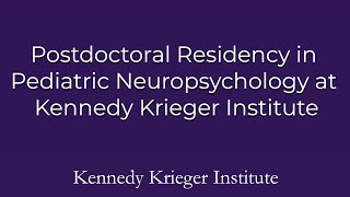 Postdoctoral Residency in pediatric Neuropsychology | Kennedy Krieger Institute