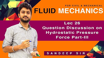 Lec 26 Question Discussion on Hydrostatic Pressure Force | Part 3