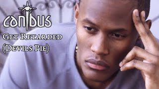 Canibus - Get Retarded (Devils Pie Mix)