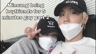 Minsung being boyfriends for 5 minutes gay part 2 / Stray Kids