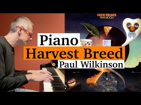 Harvest Breed #nickdrake #piano