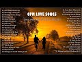 OPM HITS MEDLEY - CLASSIC OPM ALL TIME FAVORITES LOVE SONGS