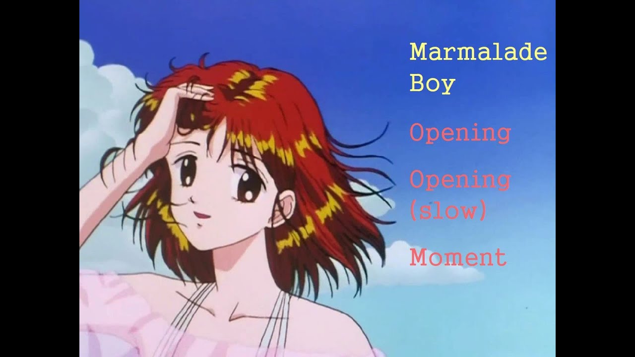 [애니] Marmalade Boy Opening/Opening (slow)/Moment [192Kbps] YouTube