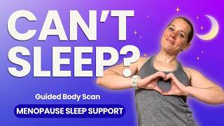 Cant Sleep? A Guided Body Scan to Drift Off (Menopause Sleep Support)