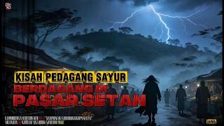 Download Lagu Kisah Pedagang Sayur Berjualan di Pasar Setan MP3