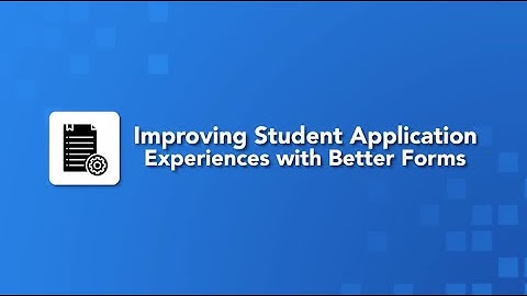 How to improve the college application process for students using personalized web forms