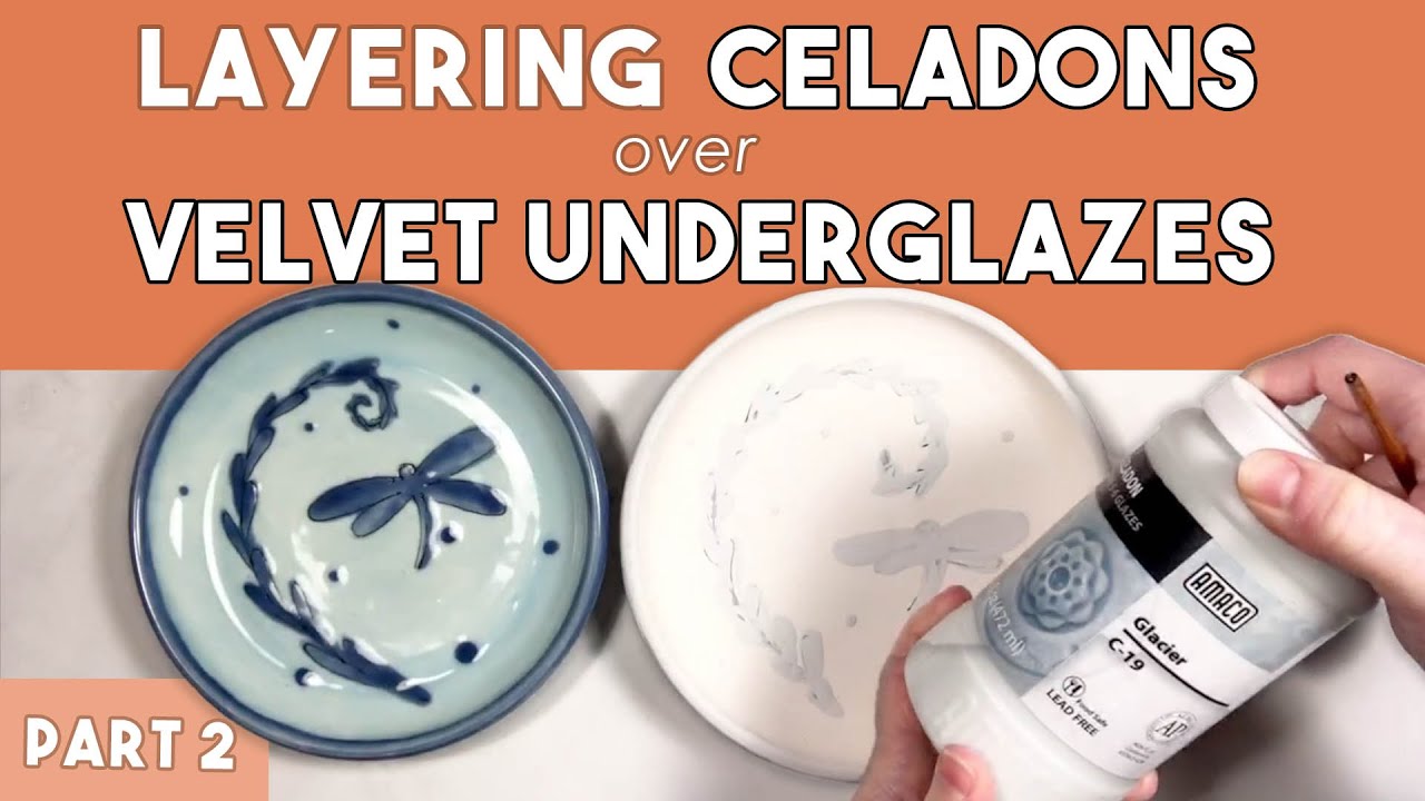 Layering Celadons over Velvet Underglazes PART 2 YouTube