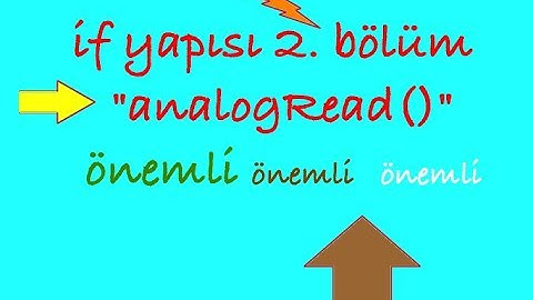 Arduino Eğitimi 11. Ders "if"-"else" yapısı 2