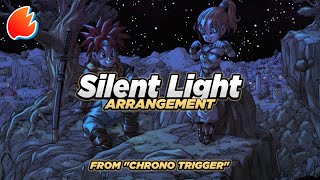 Silent Light: Arrangement ★ Chrono Trigger