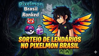 Sorteio de lendarios no pixelmon brasil 